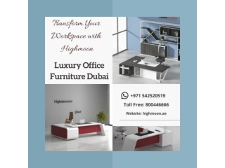 Transform Your Workspace with Highmoon: Luxury Office Furniture Dubai