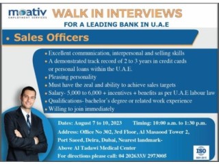 WALK IN INTERVIEW 7th August To 10th August 2023 Sales Officers For A Leading Bank in UAE