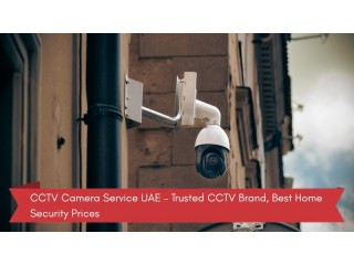 CCTV Camera Service UAE Trusted CCTV Brand, Best Home Security Prices | Cost to Cost