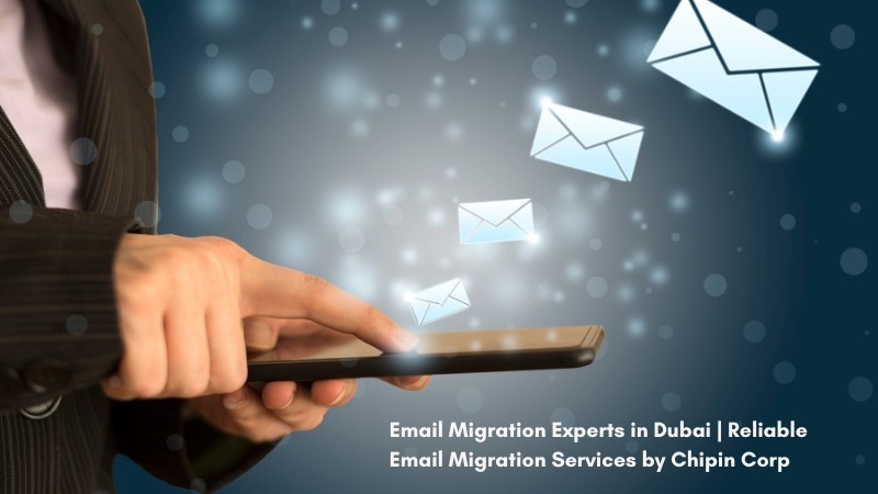 email-migration-experts-in-dubai-reliable-email-migration-services-by-chipin-corp-big-0
