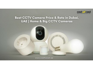 Best CCTV Camera Price & Rate in Dubai, UAE | Home & Big CCTV Cameras