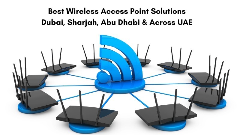 best-wireless-access-point-solutions-in-dubai-sharjah-abu-dhabi-across-uae-cost-to-cost-big-0