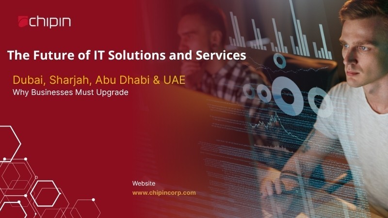 the-future-of-it-solutions-and-services-in-dubai-sharjah-abu-dhabi-uae-why-businesses-must-upgrade-big-0