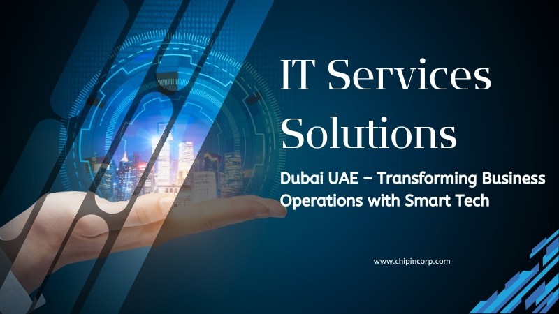 top-it-services-solutions-in-dubai-uae-transforming-business-operations-with-smart-tech-big-0