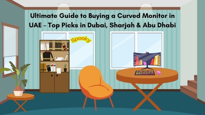 ultimate-guide-to-buying-a-curved-monitor-in-uae-top-picks-in-dubai-sharjah-abu-dhabi-big-0