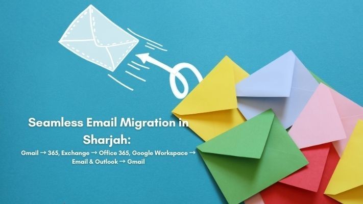 seamless-email-migration-in-sharjah-gmail-365-exchange-office-365-google-workspace-email-outlook-gmail-big-0